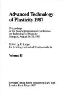 Cover of: Advanced Technology of Plasticity 1987: Proceedings of the Second International Conference on Technology of Plasticity, Stuttgart, August 24 - 28, 1987