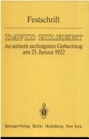 Cover of: Festschrift: David Hilbert zu seinem sechzigsten Geburtstag am 23. Januar 1922