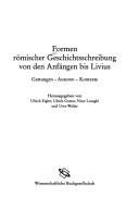 Cover of: Formen römischer Geschichtsschreibung von den Anfängen bis Livius. Gattungen - Autoren - Kontexte. by Ulrich Eigler, Ulrich Gotter, Nino Luraghi, Uwe Walter