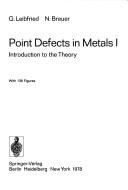 Cover of: Point Defects in Metals I: Introduction to the Theory (Springer Tracts in Modern Physics)