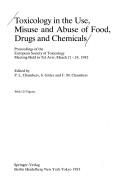 Cover of: Toxicology in the Use, Misuse, and Abuse of Food, Drugs, and Chemicals by 