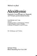 Cover of: Alexithymie Empirisch Untersuchungenzur Diagnostik Und Therapie Psychosomatischehe Kranker (Monographien Aus Dem Gesamtgebiete Der Psychiatrie)