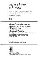 Monte carlo methods and applications in neutronics, photonics and statistical physics by R. Alcouffe