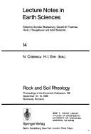 Cover of: Rock and Soil Rheology: Proceedings of the Euromech Colloquium 196 September 10-13, 1985, Bucharest, Romania