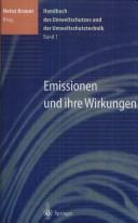 Cover of: Handbuch des Umweltschutzes und der Umweltschutztechnik: Band 1: Emissionen und ihre Wirkungen (Handbuch Des Umweltschutzes Und Der Umweltschutztechnik, Bd 1)