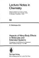 Cover of: Aspects of Many Body Effects in Molecules and Extended Systems