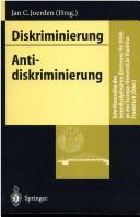Cover of: Diskriminierung - Antidiskriminierung (Schriftenreihe des Interdisziplinären Zentrums für Ethik an der Europa-Universität Viadrina Frankfurt (Oder)) by Jan C. Joerden
