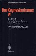 Cover of: Der Keynesianismus VI: Der Einfluß keynesianischen Denkens auf die Wachstumstheorie (Wirtschaftspolitische Studien)
