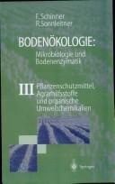 Cover of: Bodenökologie: Mikrobiologie und Bodenenzymatik Band III by Franz Schinner, Renate Sonnleitner