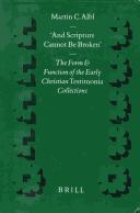 Cover of: And Scripture Cannot Be Broken: The Form and Function of the Early Christian Testimonia Collections (Supplements to Novum Testamentum)