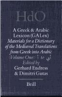 Cover of: A Greek And Arabic Lexicon: Loose Hard Cover With List of Sources And Corrigenda (Greek And Arabic Lexicon: Materials For A Dictionary Of The Medieval Translations From Greek Into)