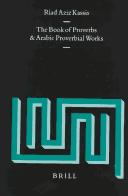 Cover of: The Book of Proverbs and Arabic Proverbial Works (Supplements to Vetus Testamentum) by Riad Aziz Kassis