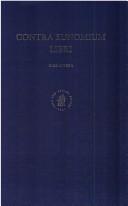 Cover of: Contra Eunomium Libri: Iteratis Curis - Pars Altera- Liber III - Vulgo Iii-XII - Refutatio Confessionis Eunomii - Vulgo Lib.II (Gregorii Nysseni Opera)