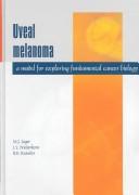Cover of: Uveal Melanoma: A Model for Exploring Fundamental Cancer Biology