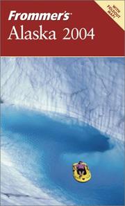 Cover of: Frommer's Alaska 2004 by Charles P. Wohlforth, Charles P. Wohlforth