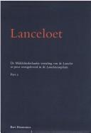 Cover of: Lanceloet: De Middelnederlandse vertaling van de "Lancelot en prose" overgeleverd in de "Lancelotcompilatie" : pars 2 (vs. 5531-10740) (Middelnederlandse Lancelotromans)