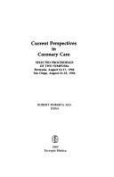 Cover of: Current Perspectives in Coronary Care (selected proceedings of two symposia)