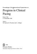 Cover of: Progress in Clinical Pacing 1990 by M. Santini, M. Pistolese, A. Alliegro
