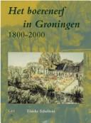 Cover of: Het boerenerf in Groningen, 1800-2000 by Tineke Scholtens