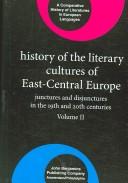 Cover of: History of the Literary Cultures of East-central Europe by John Neubauer