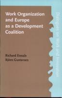 Cover of: Work Organisation and Europe as a Development Coalition (Dialogues on Work & Innovation)