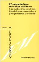 EG-aanbestedingsrechtelijke problemen bij privatiseringen en bij de bestrijding van corruptie en georganiseerde criminaliteit by Elisabetta Manunza