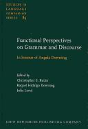 Functional perspectives on grammar and discourse by Butler, Christopher, Angela Downing, Raquel Hidalgo Downing, Julia Lavid