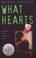 Cover of: What Hearts (Laura Geringer Books)
