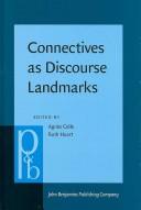 Connectives as discourse landmarks by Agnès Celle