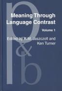 Cover of: Meaning Through Language Contrast (Pragmatics & Beyond New)