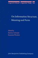 On information structure, meaning and form by Kerstin Schwabe, Susanne Winkler