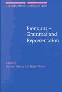 Cover of: Pronouns - Grammar and Representation (Linguistik Artuell/Linguistics Today)