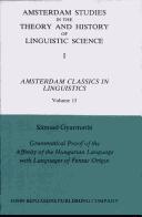 Cover of: Grammatical Proof of the Affinity of the Hungarian Language With Languages of Fennic Origin (Amsterdam Classics in Linguistics) by Samuel Gyarmathi