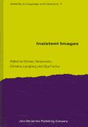Cover of: Insistent Images (Iconicity in Language and Literature) | 