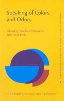 Cover of: Speaking of Colors and Odors (Converging Evidence in Language and Communication Research)
