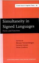 Cover of: Simultaneity in Signed Languages: Form and Function (Amsterdam Studies in the Theory and History of Linguistic Science, Series IV: Current Issues in Linguistic Theory) by 