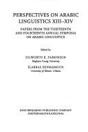 Cover of: Perspectives on Arabic linguistics: papers from the thirteenth and fourteenth annual symposia on Arab linguistics