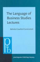 Cover of: The Language of Business Studies Lectures: A corpus-assisted analysis (Pragmatics and Beyond New Series)