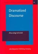 Cover of: Dramatized Discourse by Zhuo Jing-Schmidt