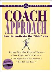 Cover of: Weight Watchers coach approach: how to motivate the "thin" you.