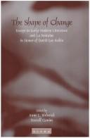 Cover of: shape of change: essays in early modern literature and La Fontaine in honor of David Lee Rubin