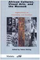 Cover of: African Cultures, Visual Arts and the Museum by Tobias Doring
