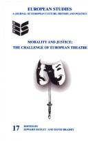 Cover of: Morality and Justice: The Challenge of European Theatre (European Studies 17) (European Studies Series)