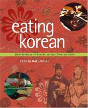 Cover of: Eating Korean: From Barbecue to Kimchi, Recipes from My Home