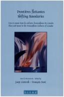 Cover of: Frontières Flottantes/Shifting Boundaries: Lieu et Espace dans les Cultures Francophones du Canada/Place and Space in the Francophone Cultures of Canada (Faux Titre 213)