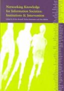 Cover of: Networking Knowledge for Information Societies: Institutions & Intervention