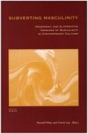 Cover of: Subverting Masculinity. Hegemonic and Alternative Versions of Masculinity in Contemporary Culture. (GENUS: Gender in Modern Culture 1) (Genus)