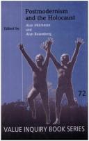 Cover of: Postmodernism And The Holocaust.(Value Inquiry Book Series 72) | Alan Milchaman