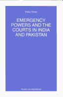 Cover of: Emergency powers and the courts in India and Pakistan