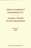 Cover of: African Yearbook of International Law/ Annuaire Africain Dedroit International 1999 (African Yearbook of International Law (Annuaire Africain de Droit in)
